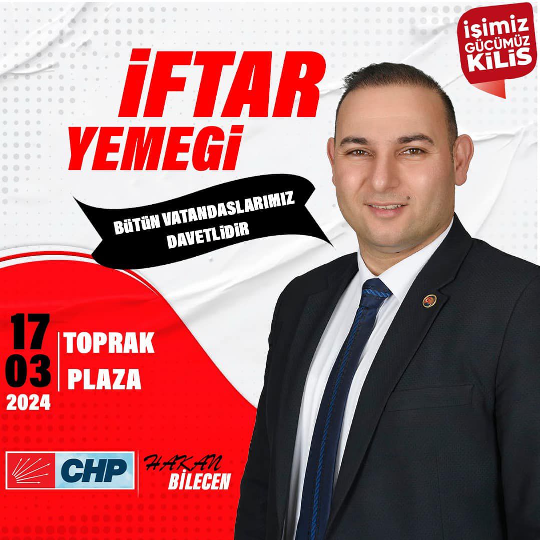 CHP Kilis İl Başkanlığı, Vatandaşları İftar Yemeği ve İstişare Toplantısında Bir Araya Getiriyor