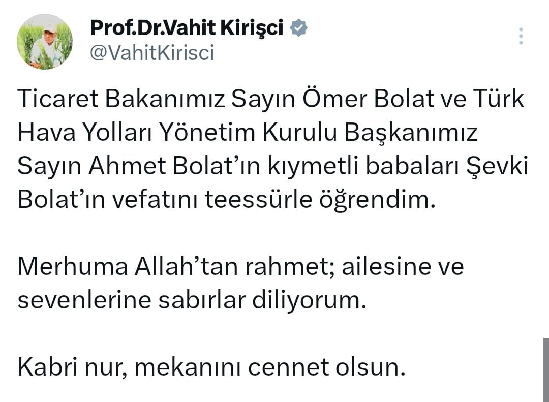 Ticaret Bakanı Ömer Bolat ve THY Yönetim Kurulu Başkanı Ahmet Bolat'ın babaları Şevki Bolat vefat etti.