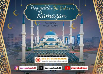 Gaziantep Milletvekili Derya Bakbak'tan Ramazan ayıyla ilgili önemli mesaj