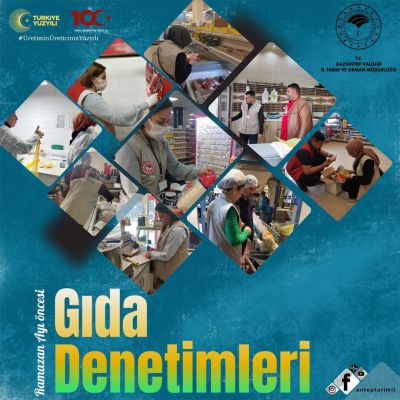 Gaziantep'te Ramazan döneminde gıda denetimleri sıklaşıyor