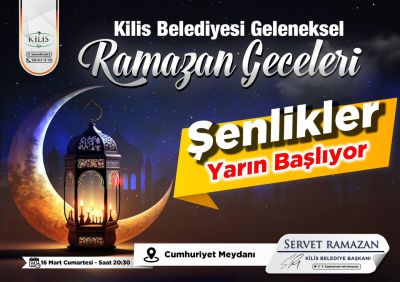 Kilis Belediyesi, Ramazan Ayı'nın başlangıcını kutlamak için şenlikler düzenliyor.