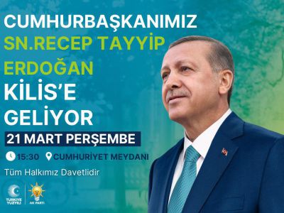 Cumhurbaşkanı Erdoğan, Kilis'i ziyaret edecek