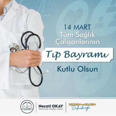 Dulkadiroğlu Belediyesi 14 Mart Tıp Bayramı için sağlık çalışanlarına minnettarlığını ifade etti.