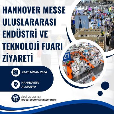 Kahramanmaraş Ticaret ve Sanayi Odası, Hannover Messe Endüstri ve Teknoloji Fuarı'na katılıyor!