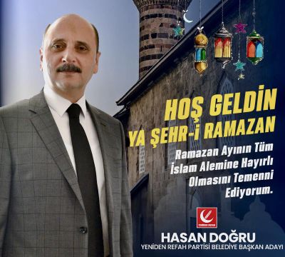 Yeniden Refah Partisi Belediye Başkan Adayı Hasan Doğru, Ramazan ayında dayanışma ve huzur temennisinde bulundu.