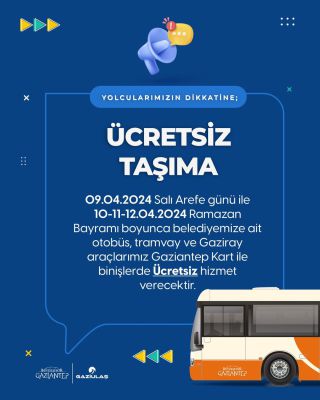 Gaziantep Büyükşehir Belediyesi, Ramazan Bayramı'nda ücretsiz ulaşım hizmeti sağlayacak.