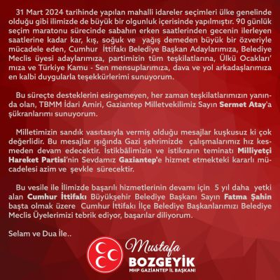 Gaziantep MHP İl Başkanı Mustafa Bozgeyik'ten Seçim Sonuçlarına İlişkin Değerlendirme