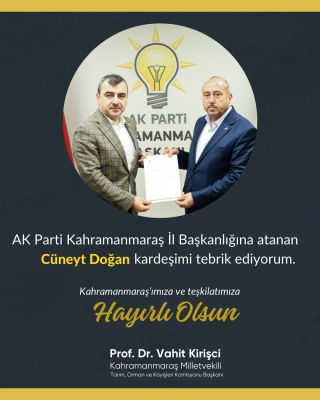 AK Parti Kahramanmaraş İl Başkanlığı'na Yeni Atanan Cüneyt Doğan'a Destek Verildi